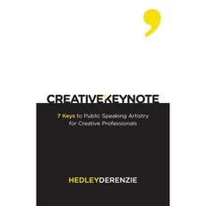 Creative Keynote: 7 Keys to Public Speaking Artistry for Creative Professionals Paperback, Galt Group Pty Ltd