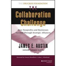 The Collaboration Challenge: How Nonprofits and Businesses Succeed Through Strategic Alliances 精裝版, Jossey-Bass