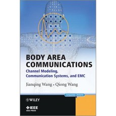 Body Area Communications: Channel Modeling Communication Systems and EMC 精裝版, Wiley-IEEE Press