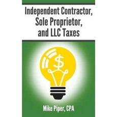 Independent Contractor Sole Proprietor and LLC Taxes Explained in 100 Pages or Less Paperback, Simple Subjects