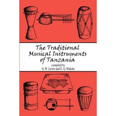 The Traditional Musical Instruments of Tanzania Paperback, Createspace Independent Publishing Platform