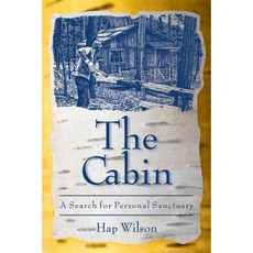 The Cabin: A Search for Personal Sanctuary Paperback, Natural Heritage Books