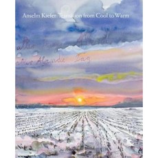 Anselm Kiefer: Transition from Cool to Warm Hardcover, Gagosian / Rizzoli