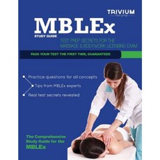 Mblex Study Guide: Test Prep Secrets for the Massage & Bodyworks Licensing Exam Paperback, Createspace Independent Publishing Platform