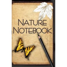 Nature Notebook: My Outdoor Adventures Paperback, Createspace Independent Publishing Platform