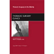Thoracic Surgery in the Elderly an Issue of Thoracic Surgery Clinics Hardcover, Saunders
