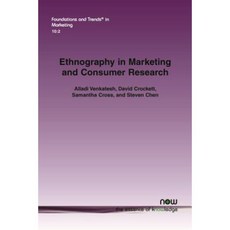 Ethnography in Marketing and Consumer Research Paperback, Now Publishers