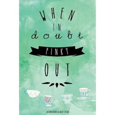 When in Doubt Pinky Out Paperback, Umi Publishing