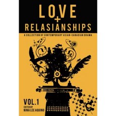 Love and Relasianships Volume 1 Paperback, Playwrights Canada Press