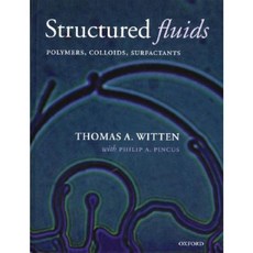 Structured Fluids: Polymers Colloids Surfactants Hardcover, Oxford University Press, USA