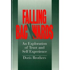 Falling Backwards: An Exploration of Trust and Self-Experience Hardcover, W. W. Norton & Company