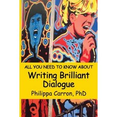 All You Need to Know about Writing Brilliant Dialogue Paperback, Yelsel International Pty Ltd Trading as Wild