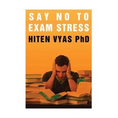 Say No to Exam Stress Paperback, Createspace Independent Publishing Platform