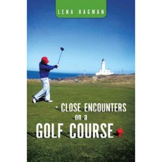 Close Encounters on a Golf Course Paperback, Authorhouse