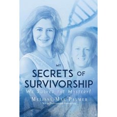 My Secrets of Survivorship: We Solved the Mystery Paperback, Survivorship Publishing