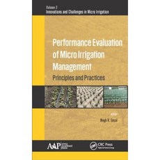 Performance Evaluation of Micro Irrigation Management: Principles and Practices Hardcover, Apple Academic Press