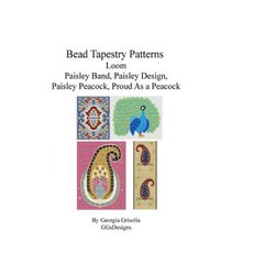 Bead Tapestry Patterns Loom Paisley Band Paisley Design Paisley Peacock Proud as a Peacock Paperback, Createspace Independent Publishing Platform