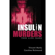 Insulin Murders: True Life Cases Paperback, Royal Society of Medicine Press