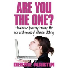 Are You the One? a Humorous Journey Through the Ups and Downs of Internet Dating. Paperback, MX Publishing
