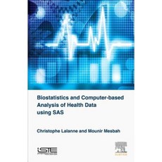Biostatistics and Computer-Based Analysis of Health Data Using SAS Hardcover, Iste Press - Elsevier