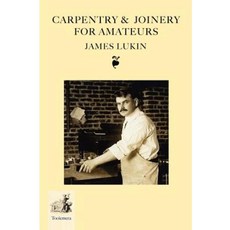 Carpentry and Joinery for Amateurs Paperback, Toolemera Press