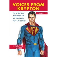 Voices from Krypton the Unofficial Adventures of Superman on Film & in Comics - Volume 1 Paperback, BearManor Media