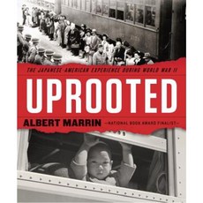 Uprooted: The Japanese American Experience During World War II Library Binding, Alfred A. Knopf Books for Young Readers