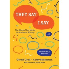 They Say / I Say: The Moves That Matter in Academic Writing Hardcover, W. W. Norton & Company