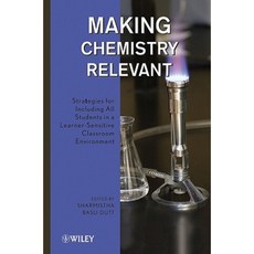 Making Chemistry Relevant: Strategies for Including All Students in a Learner-Sensitive Classroom Environment 精裝版, Wiley