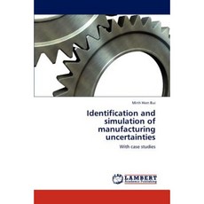Identification and Simulation of Manufacturing Uncertainties Paperback, LAP Lambert Academic Publishing