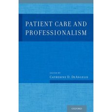 Patient Care and Professionalism Hardcover, Oxford University Press, USA