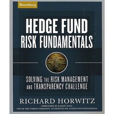 Hedge Fund Risk Fundamentals: Solving the Risk Management and Transparency Challenge Paperback, Bloomberg Press