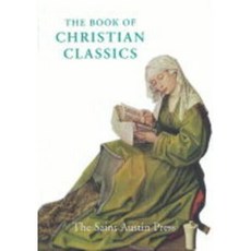 The Book of Christian Classics Paperback, Saint Austin Press