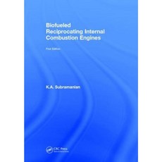 Biofueled Reciprocating Internal Combustion Engines Hardcover, CRC Press