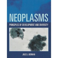 Neoplasms: Principles of Development and Diversity Paperback, Jones & Bartlett Publishers