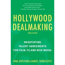 Hollywood Dealmaking: Negotiating Talent Agreements for Film TV and New Media (Third Edition) Paperback, Allworth Press