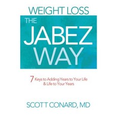 Weight Loss the Jabez Way: 7 Keys to Adding Years to Your Life & Life to Your Years Hardcover, Thomas Nelson
