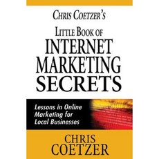 Chris Coetzer's Little Book of Internet Marketing Secrets: Lessons in Online Marketing for Local Businesses Paperback, American Intelligent Marketing