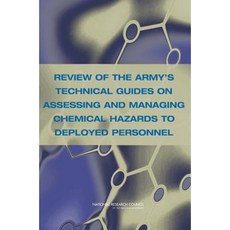 Review of the Army's Technical Guides on Assessing and Managing Chemical Hazards to Deployed Personnel Hardcover, National Academy Press