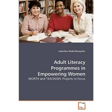 Adult Literacy Programmes in Empowering Women Paperback, VDM Verlag
