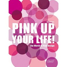 Pink Up Your Life!: The World of Pink Design Hardcover, Braun