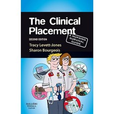 The Clinical Placement: A Nursing Survival Guide Paperback, Bailliere Tindall