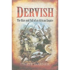 Dervish: The Rise and Fall of an African Empire Hardcover, Pen & Sword Military