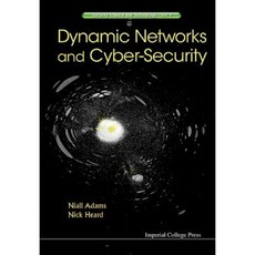 Dynamic Networks and Cyber-Security Hardcover, Imperial College Press