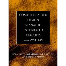 Computer-Aided Design of Analog Integrated Circuits and Systems Hardcover, Wiley-IEEE Press