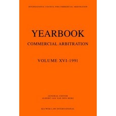 Yearbook Commercial Arbitration Volume XVI - 1991 Paperback, Kluwer Law International