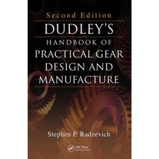 Dudley's Handbook of Practical Gear Design and Manufacture Hardcover, CRC Press