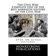 The Civil War: Complete Text of the Best Narrative History of the Civil War with Paperback, Createspace