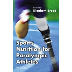 Sports Nutrition for Paralympic Athletes Hardcover, CRC Press