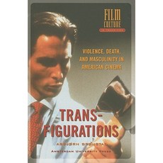 Transfigurations: Violence Death and Masculinity in American Cinema Paperback, Amsterdam University Press